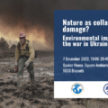 QCEA’s upcoming event – Nature as collateral damage? Environmental impacts of the war in Ukraine